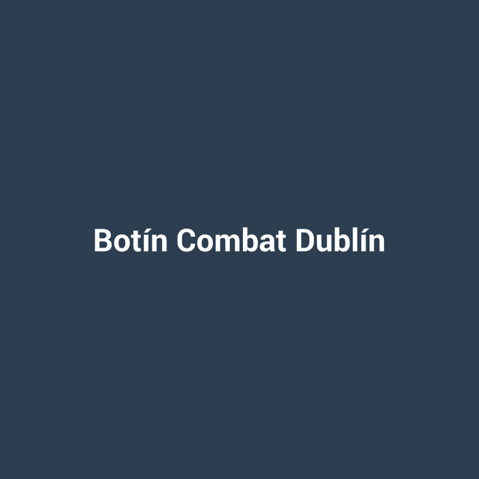 Botín Combat Dublín