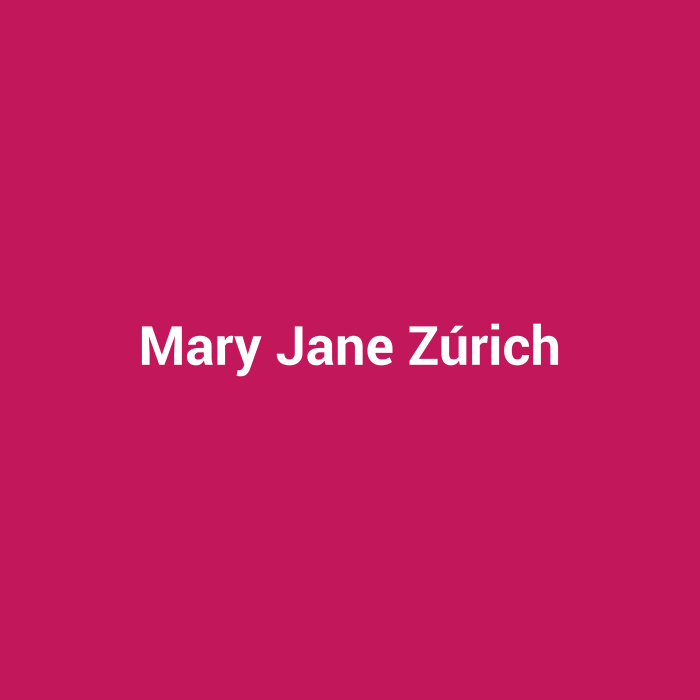 Mary Jane Zúrich