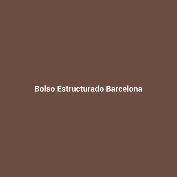 Bolso Estructurado Barcelona