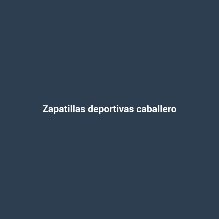 Zapatillas deportivas caballero