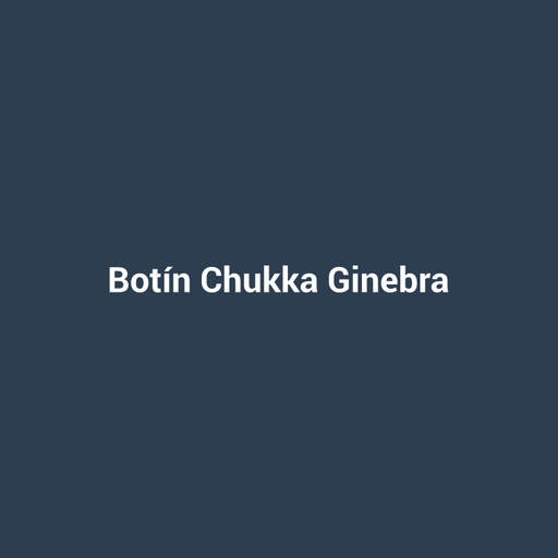 Botín Chukka Ginebra
