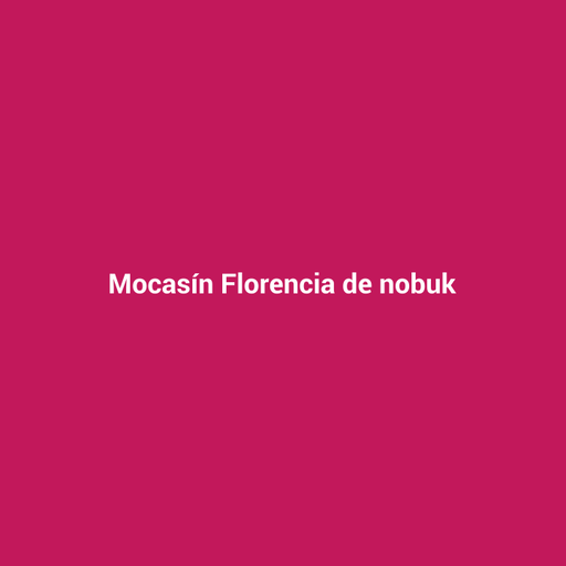 Mocasín Florencia de nobuk